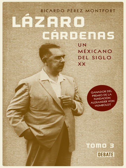 Title details for Lázaro Cárdenas. Un mexicano del siglo XX (El hombre que cambió al país 3) by Ricardo Pérez Montfort - Available